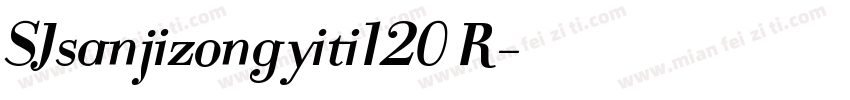 SJsanjizongyiti120 R字体转换